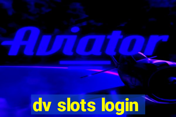 dv slots login